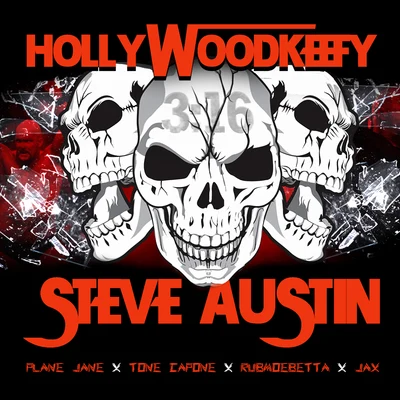 Steve Austin (feat. Plane Jane, Tone Capone, RubMoeBetta & Jax) 專輯 Hollywood Keefy