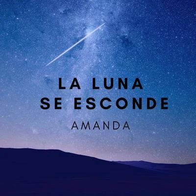 La Luna Se Esconde 專輯 Amanda