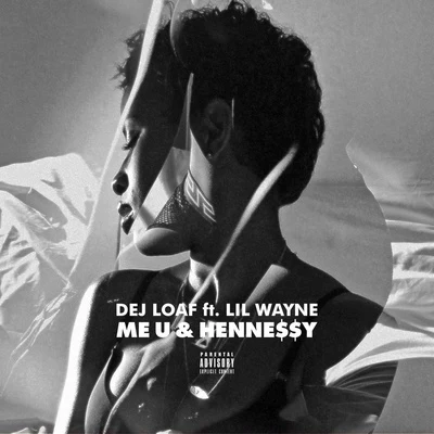 Me U & Hennessy 專輯 Dej Loaf