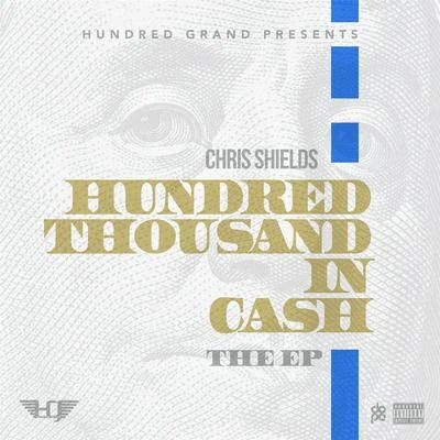 Hundred Thousand in Cash - EP 專輯 Chris Shields/Derty Harry