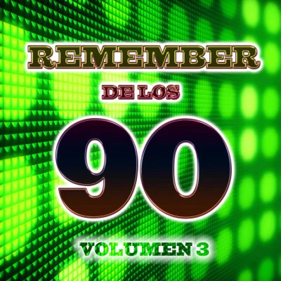 Remember 90s Vol.3 專輯 Various Artists/A Squared/Tom Flagman/Dealirium/LaScie