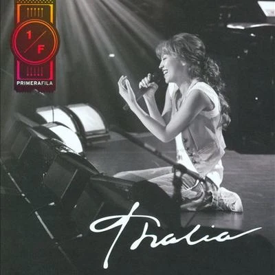 Primera Fila...Un Año Después 專輯 Thalia