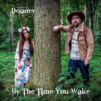 By the Time You Wake 专辑 delaney/Jayden Russo