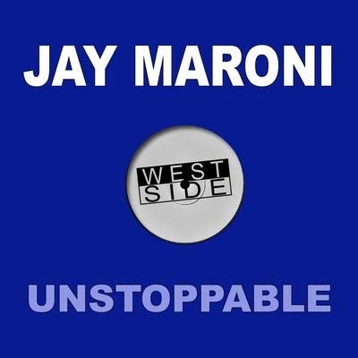 Unstoppable 專輯 Jay Maroni