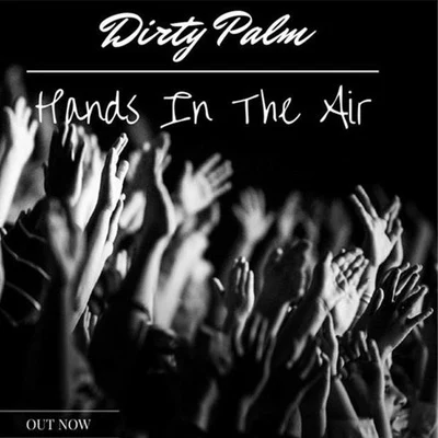 Hands In The Air 專輯 Dirty Palm/Dazers