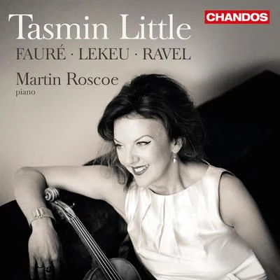 Violin Recital: Little, Tasmin - FAURÉ, G.LEKEU, G.RAVEL, M. (French Violin Sonatas) 專輯 New World Philharmonic/Tasmin Little/Iain Sutherland