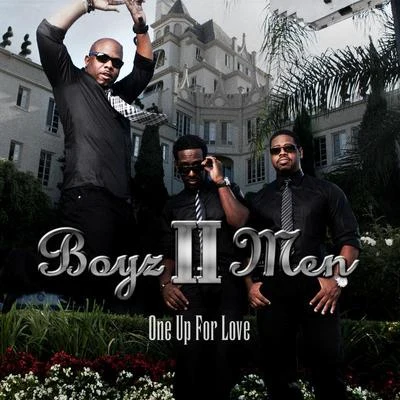 One Up For Love 專輯 Boyz II Men