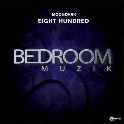 Eight Hundred 專輯 Moondark/Sean Finn/Dj Wady