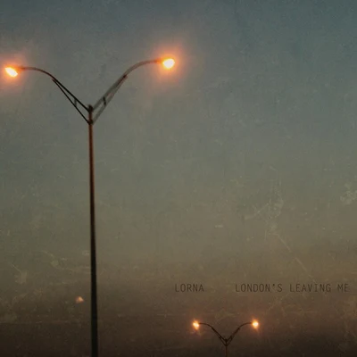 London&#x27;s Leaving Me 专辑 Lorna/Mexican Institute of Sound