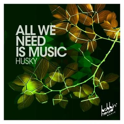 All We Need Is Music 专辑 Husky