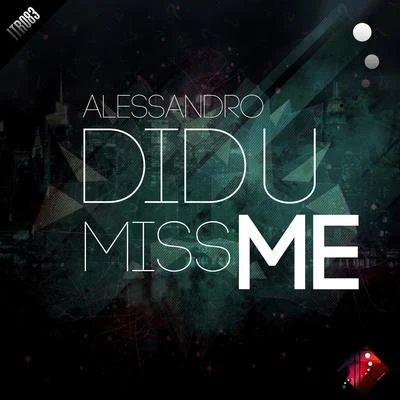 Did U Miss Me 專輯 Alessandro