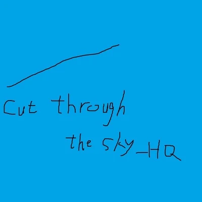 Cut through the sky 專輯 HQ