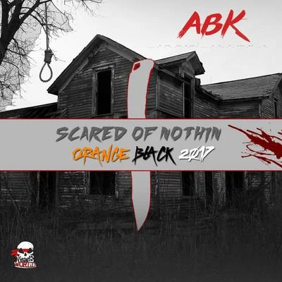 ABKBlaze Ya Dead Homie Scared of Nothin: Orange Black 2017