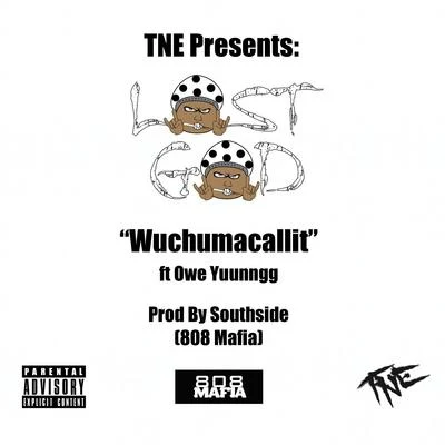 Wuchumacallit (feat. Owe Yuunngg) 專輯 Lost God/OJ Da Juiceman