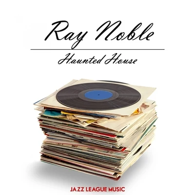 Haunted House 專輯 Ray Noble