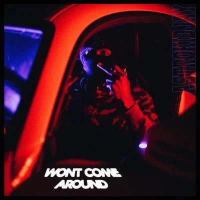 Wont Come Around 專輯 Astrokidjay/Kevin Rolly/Manu Crooks