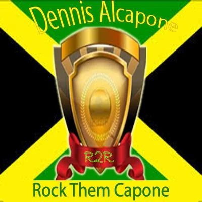 Rock Them Capone 專輯 Dennis Alcapone