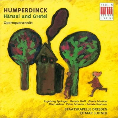 Humperdinck: Hansel und Gretel (Opera) 專輯 Otmar Suitner