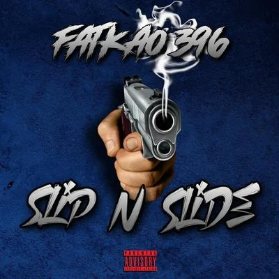 Fatkao 396X-RaidedLil Sicx Slip N Slide