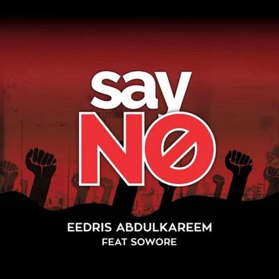 Say No 專輯 Eedris Abdulkareem