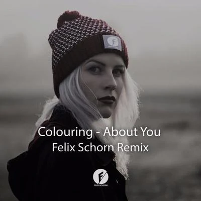 About You (Felix Schorn Remix) 专辑 Felix Schorn