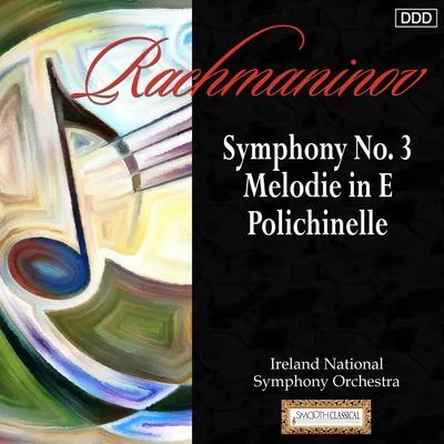 Ireland National Symphony OrchestraRicco SaccaniKristjan Johannsson Rachmaninov: Symphony No. 3 - Melodie in E - Polichinelle