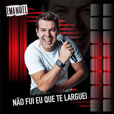 Não Fui Eu Que Te Larguei 專輯 Emanuel