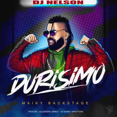 Durisimo 專輯 Maiky Backstage/DJ Nelson/Jowell