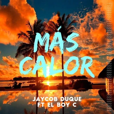 Más Calor 專輯 Jaycob Duque/Neto Peña/Ochentay7