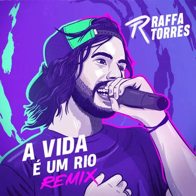 A Vida É um Rio (Remix) 專輯 Hollow Saints/Raffa Torres