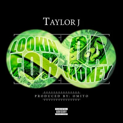 Lookin for da Money - Single 专辑 Taylor J