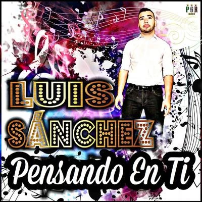 Pensando En Ti 專輯 Luis Sanchez/Jesus Sanchez/Clubhunter/Sheby/Domy Pirelli