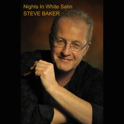 Nights In White Satin 专辑 Steve Baker