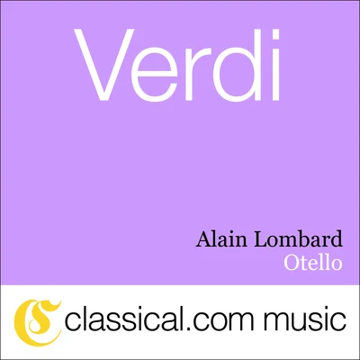 Giuseppe Verdi, Otello 專輯 Gabriela Montero/Alain Lombard/Yehudi Menuhin/Rolando Villazon/Natalie Dessay