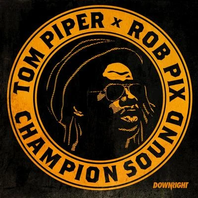 Tom Piper Champion Sound