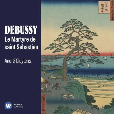 Debussy: Le Martyre de saint Sébastien 專輯 Gerhard Stolze/Radio der Bayreuther Festspiele/Andre Cluytens/Gustav Neidlinger/Elisabeth Grümmer