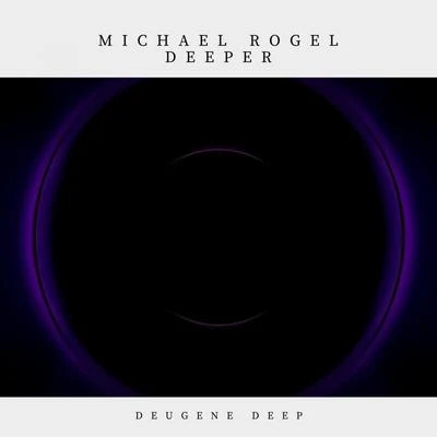 Deeper 專輯 Michael Rogel