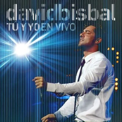 Tú Y Yo En Vivo 专辑 David Bisbal