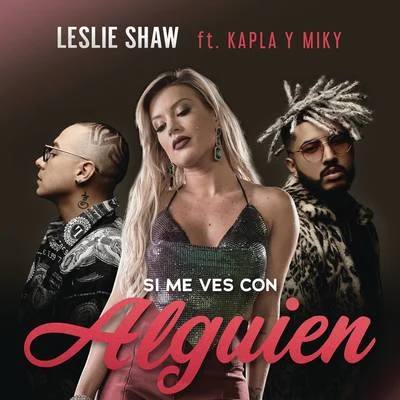 Si Me Ves Con Alguien (Remix) 专辑 Tilsa Lozano/Dj Peligro/Leslie Shaw