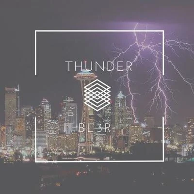 Thunder 专辑 BL3R