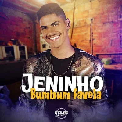 Bumbum Favela 專輯 Jeninho/JS o Mão de Ouro/Maykow & Bruno