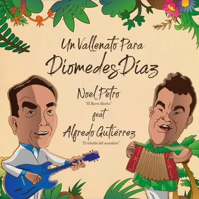 Un Vallenato para Diomedes Díaz 專輯 Alfredo Gutierrez/Aniceto Molina