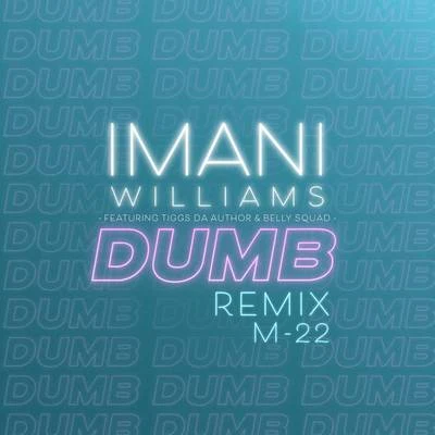 Dumb (M-22 Remix) 專輯 Imani Williams