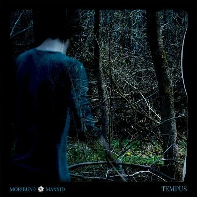 Tempus (feat. maxxid) 專輯 Moribund