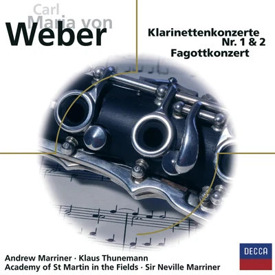 Carl Maria von Weber: Klarinettenkonzerte Nr. 1 & 2, Fagottkonzert 專輯 Klaus Thunemann/Christiane Jaccottet/Pasquale Pellegrino/Heinz Holliger/Thomas Demenga