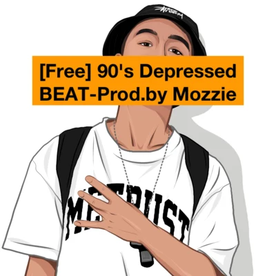 [Free] 90s Depressed BEAT-Prod.by Mozzie 專輯 Mozzie/El jefe tu patron/紅孩兒唱片