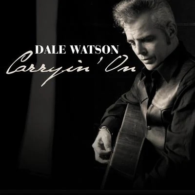 Carryin On 專輯 Dale Watson