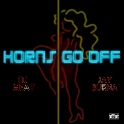 Horns Go Off 專輯 OTP/Jay Burna/HRTBRKFEVER