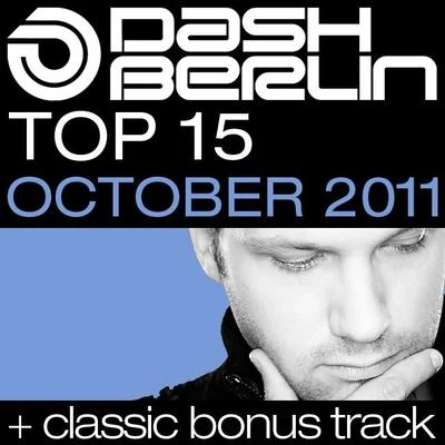 Dash Berlin Top 15 - October 2011 (Including Classic Bonus Track) 專輯 Kirsty Hawkshaw meets Tenishia/Dash Berlin/Zara/Ascension/Tenishia