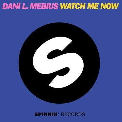 Dani L. MebiusSiix & Serello Watch Me Now